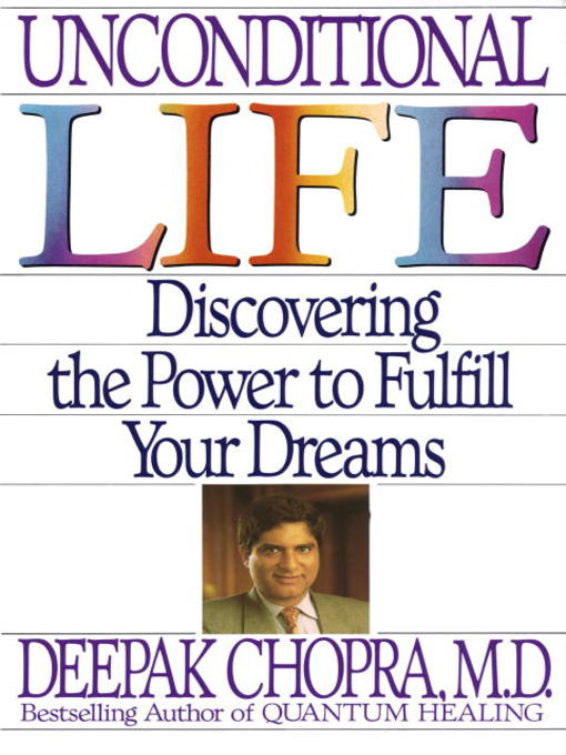 Title details for Unconditional Life by Deepak Chopra, M.D. - Available